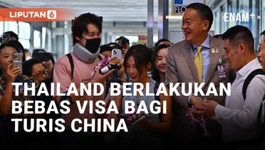 Thailand Berlakukan Bebas Visa untuk Turis China, Disambut Perdana Menteri bak Tamu VIP
