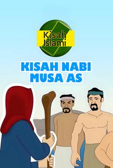 Kisah Islami - Kisah Nabi Musa AS