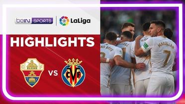 Match Highlights | Elche vs Villarreal | LaLiga Santander 2022/2023
