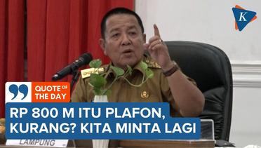 Gubernur Lampung Akan Minta Dana Lagi Jika Rp 800 M Kurang untuk Perbaikan Jalan