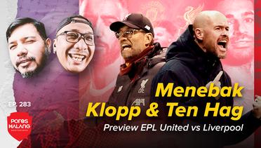 MENEBAK KLOPP DAN TEN HAG - Preview EPL Manchester United vs Liverpool