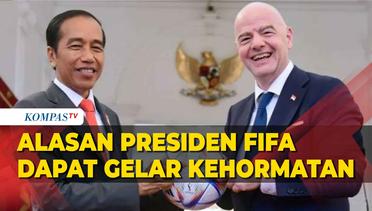 Alasan Jokowi Beri Gelar Kehormatan ke Presiden FIFA