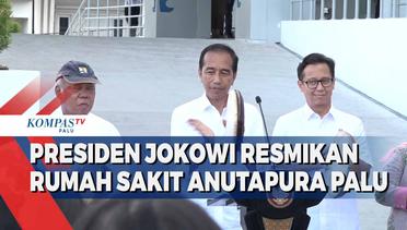 Presiden Jokowi Resmikan Rumah Sakit Anutapura Palu