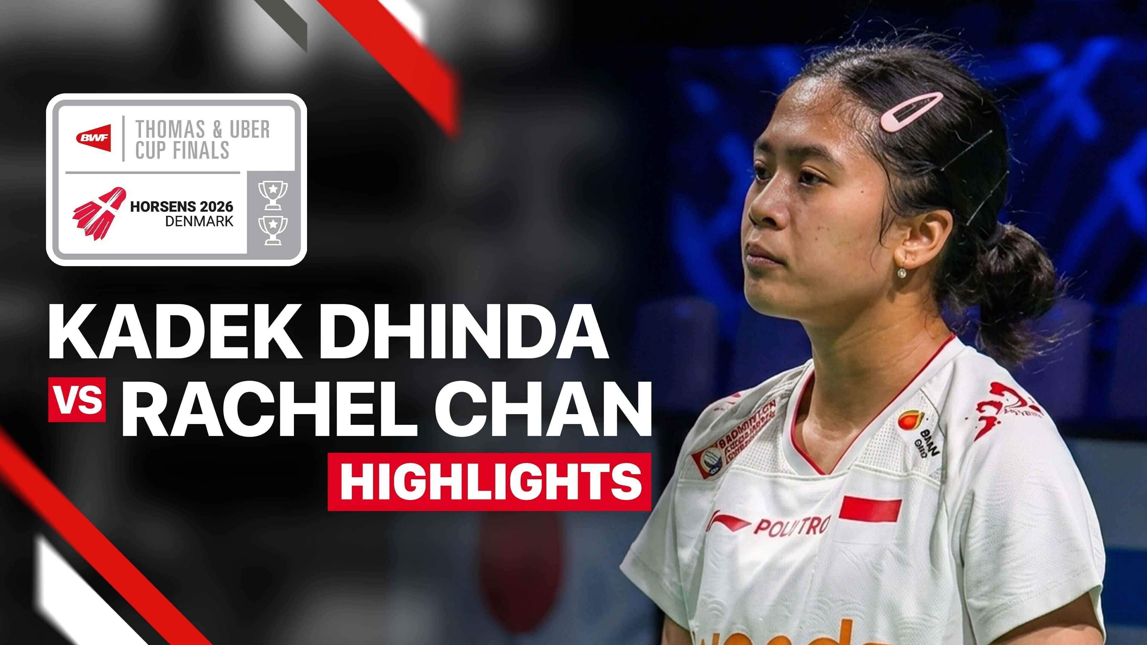 Ni Kadek Dhinda Amartya Pratiwi (INA) vs Rachel Chan (CAN) - Women's Singles (Match 5) | Uber Cup 2026