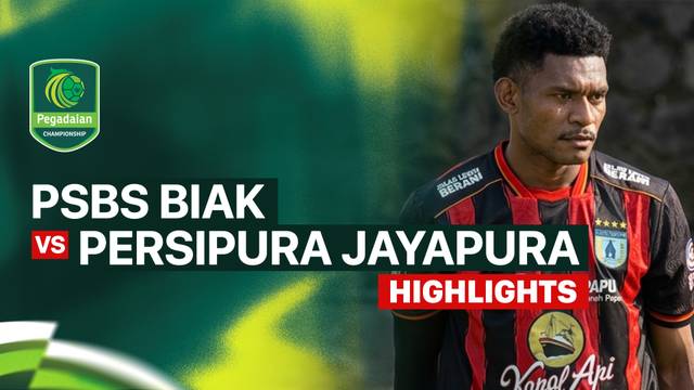 PSBS Biak vs PERSIPURA Jayapura - Highlight | Pegadaian Championship 2026/27