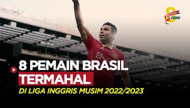 8 Pemain Brasil Termahal di Liga Inggris 2022/2023, Terbaru Casemiro Bersama Man United
