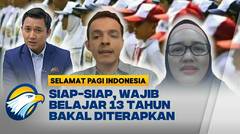 Wajib Belajar 13 Tahun Bakal Diterapkan, Bentuk Reformasi Pendidikan? [FULL DIALOG]