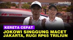 Jokowi Sebut Negara Rugi Rp65 Triliun/Tahun, Singgung Macet Jakarta - Kereta Cepat Whoosh