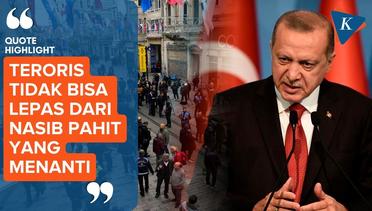 Erdogan Murka terhadap Ulah Teroris Ledakan Bom di Istanbul