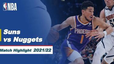 Match Highlight | Phoenix Suns vs Denver Nuggets | NBA Regular Season 2021/22