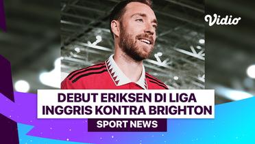 Debut Eriksen di Premier League Kontra Brighton