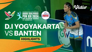 Putri: D.I. Yogyakarta vs Banten - Highlights | Babak Kualifikasi PON XXI Bola Voli