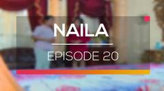 Naila - Episode 20