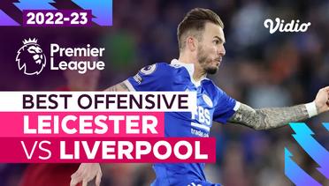 Aksi Serangan Terbaik | Leicester vs Liverpool | Premier League 2022/23