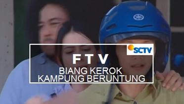 FTV SCTV - Biang Kerok Kampung Beruntung