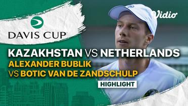 Highlights | Grup D Kazakhstan vs Netherlands | Alexander Bublik vs Botic van de Zandschulp | Davis Cup 2022