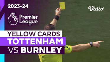Kartu Kuning | Tottenham vs Burnley | Premier League 2023/24
