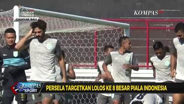 Jelang Bersua Bali United, Persela Targetkan Lolos Ke 8 Besar Piala Indonesia