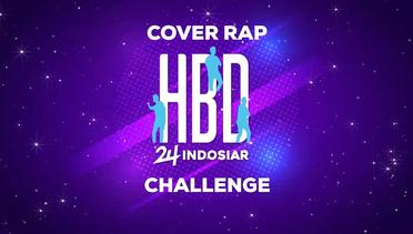 SELAMAT! Inilah 10 Pemenangan Cover Rap HBD 24 Indosiar Challenge!