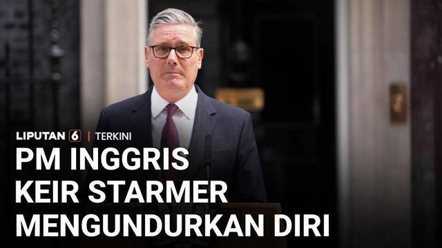 Keir Starmer Resmi Mundur dari Pemimpin Parta Buruh dan Jabatan Perdana Menteri Inggris | Liputan 6