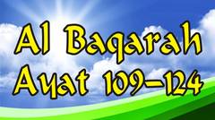 Al Baqarah:109-124 dan Terjemahan