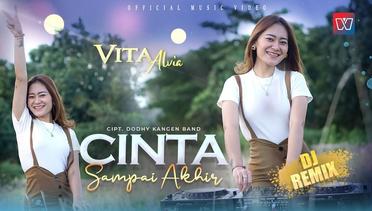 Vita Alvia - Cinta Sampai Akhir || DJ REMIX Terbaru( Official Music Video)
