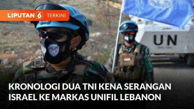 Kronologi Dua TNI Kena Serangan Israel ke Markas UNIFIL Lebanon | Liputan 6