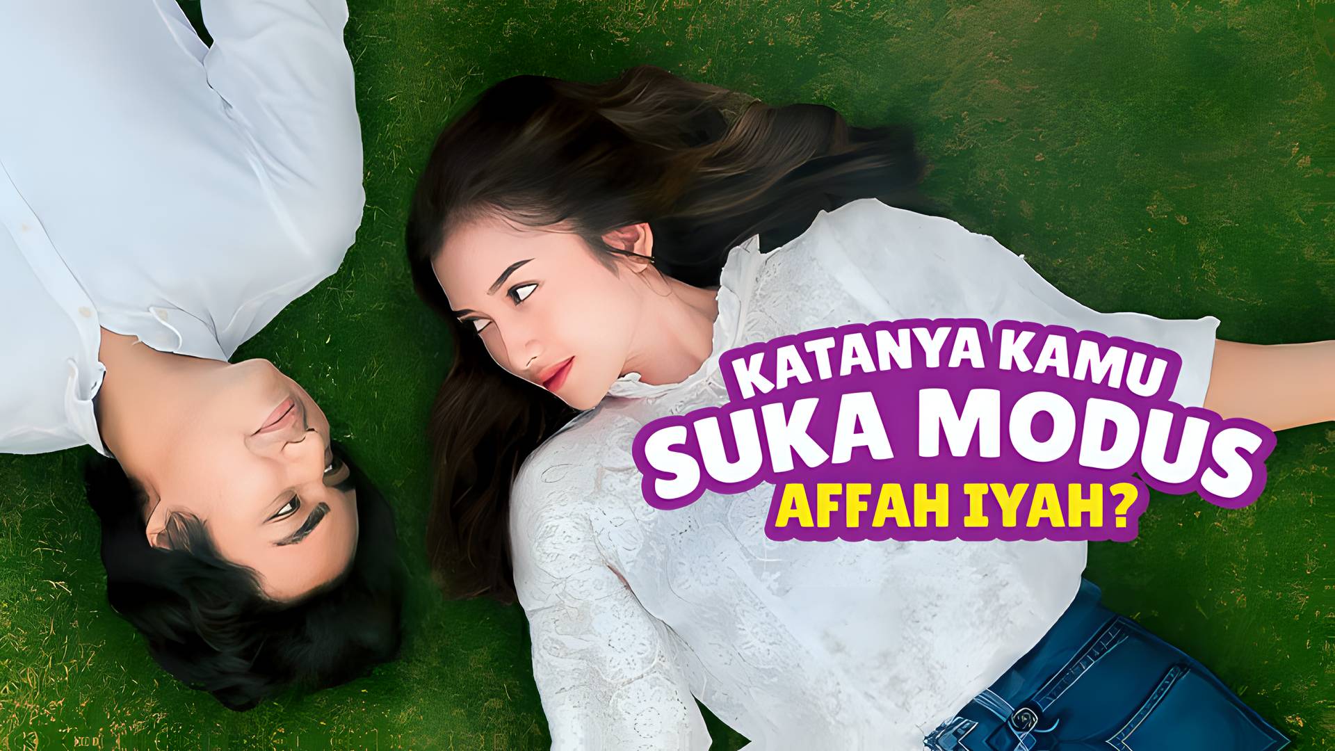 Katanya Kamu Suka Modus, Affah Iyah?