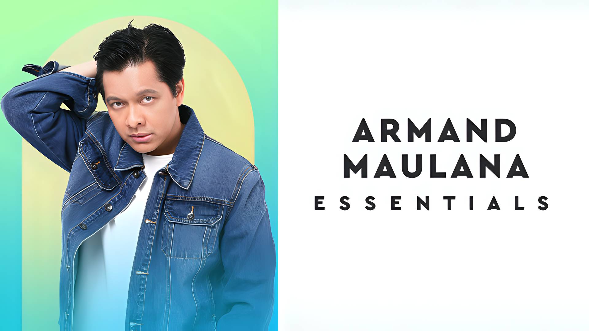 Essentials: Armand Maulana