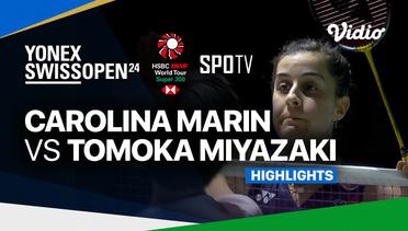 Women's Singles: Carolina Marin (ESP) vs Tomoka Miyazaki (JPN) - Highlights | Yonex Swiss Open 2024