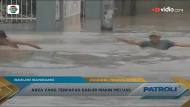 Banjir Bandang Melanda Pangkal Pinang - Patroli