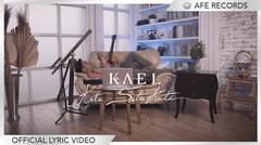 Kael - Kita Satu Kata (Official Lyric Video)
