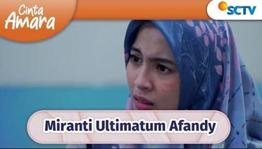 Miranti Larang Afandy Bawa Kembali Amara!! | Cinta Amara Episode 75