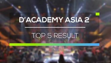 D'Academy Asia 2 - Top 5 Result