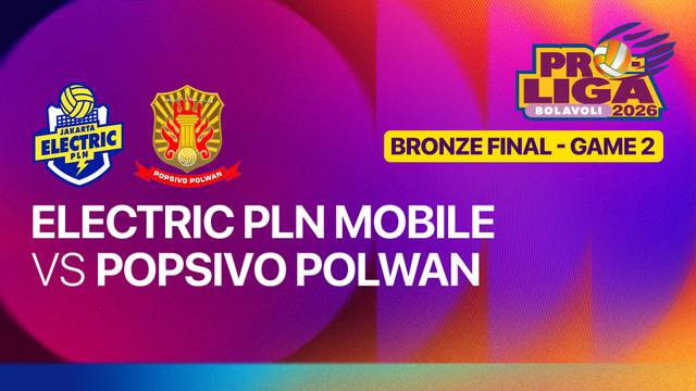 Bronze Final Putri: Jakarta Electric PLN Mobile vs Jakarta Popsivo Polwan - Game 2 - Full Match | Proliga 2026