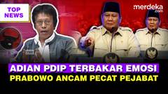 Adian PDIP Terbakar Emosi dengar Nasib Driver | Keras Prabowo Ancam Pecat Pejabat Rumit!