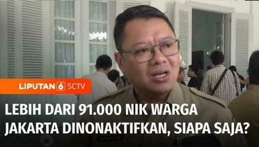 NIK Lebih dari 91.000 Warga Jakarta Dinonaktifkan, Siapa Saja? | Liputan 6