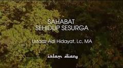 Sahabat Sehidup Sesurga - Ustadz Adi Hidayat Lc, MA | Islam Diary