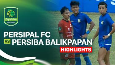 Persipal FC vs Persiba Balikpapan - Highlight | Pegadaian Championship 2025/26
