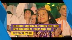 CLOSING CROSS CULTURE INTERNASIONAL FOLK AND ART FESTIVAL 2018