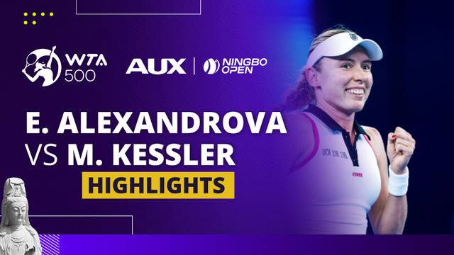 Ekaterina Alexandrova vs Mccartney Kessler - Highlight | WTA 500: Ningbo Open 2025