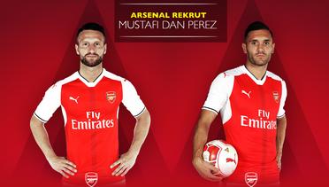 Jelang Penutupan Bursa Transfer, Arsenal Rekrut Mustafi dan Perez