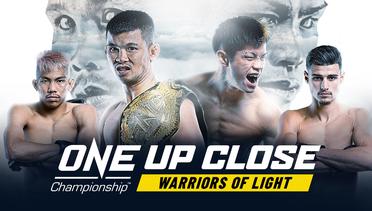 ONE Championship UP CLOSE | Warriors of Light