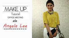 Makeup Tutorial ala Angela Lee - OFFICE MEETING