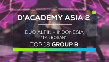Duo Alfin, Indonesia - Tak Bosan (D'Academy Asia 2)