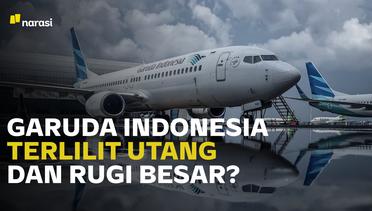 Dililit Utang 70 T & Tekor. Masih Ada Harapan Buat Garuda Indonesia?