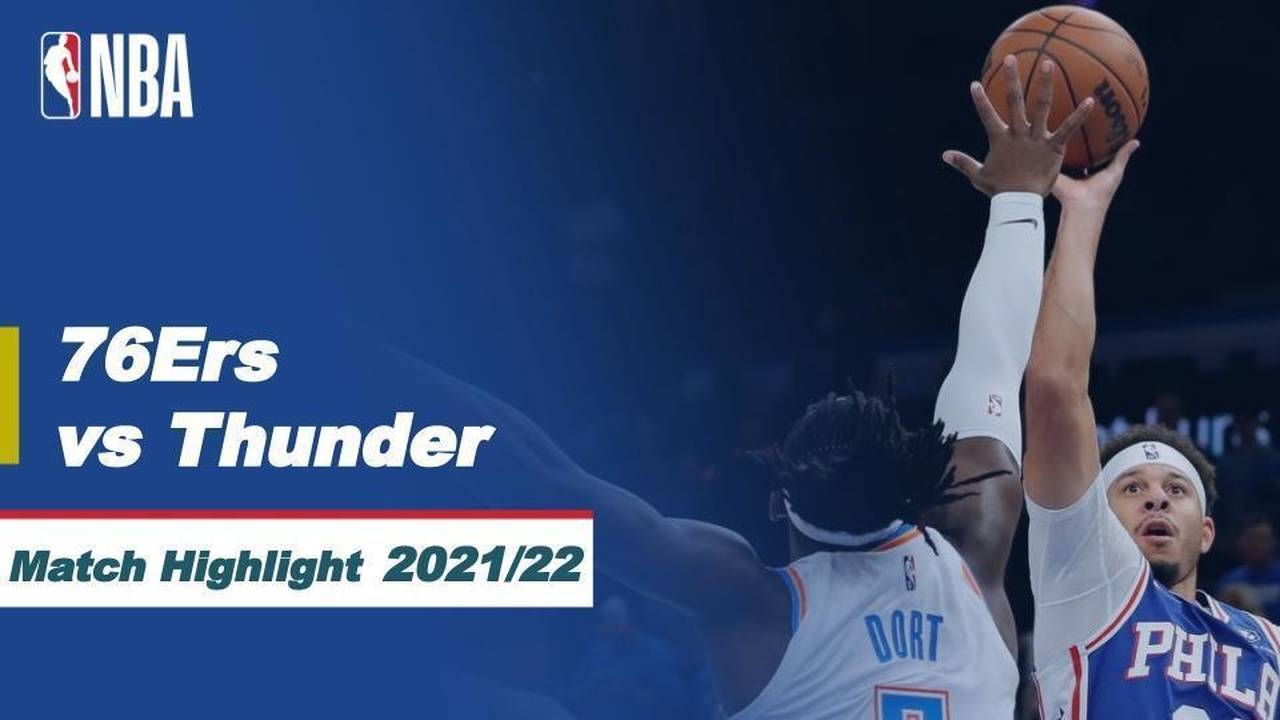 Match Highlight | Philadelphia 76Ers vs Oklahoma City Thunder | NBA