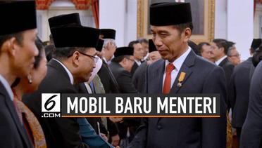 Menteri-Menteri Jokowi Bakal Mendapatkan Mobil Baru
