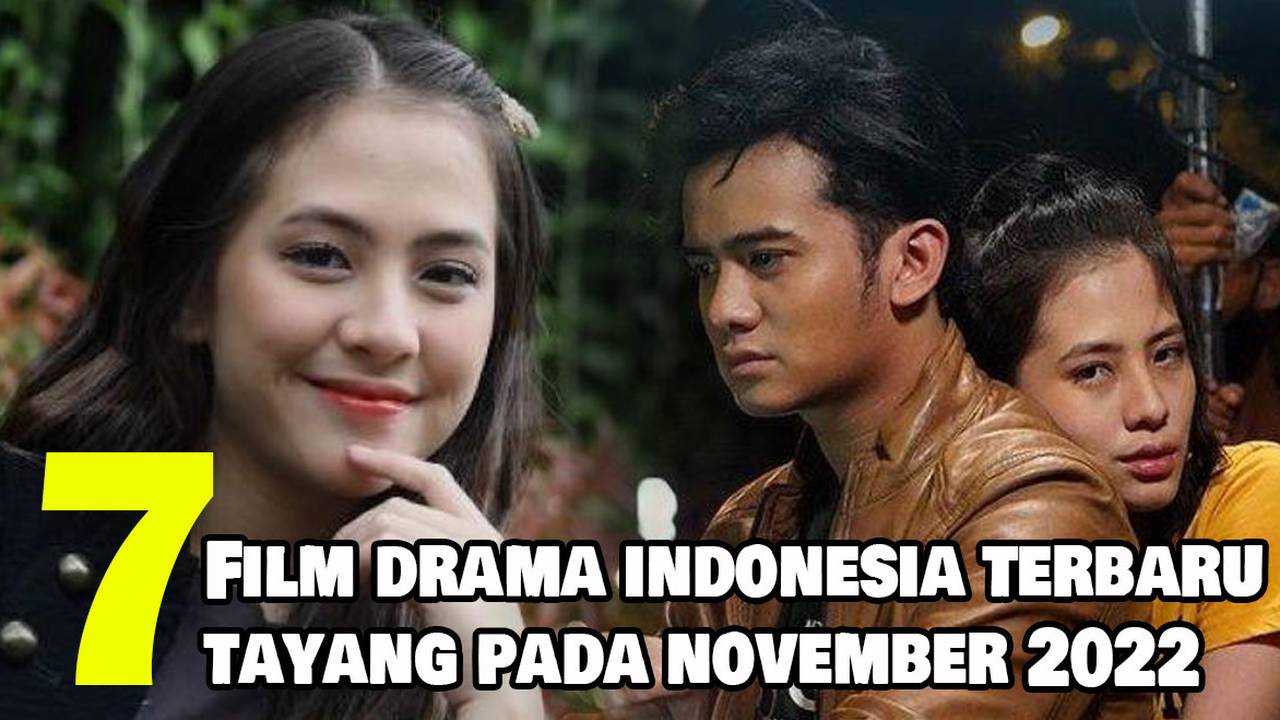 7 Rekomendasi Film Drama Indonesia Terbaru Tayang November 2022 Full Movie Vidio 