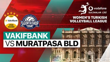 Vakifbank vs Muratpasa Bld. Sigorta Shop - Full Match | Women's Turkish League 2023/24